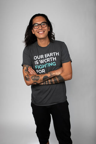 Our Earth is Worth Fighting For Unisex Tee